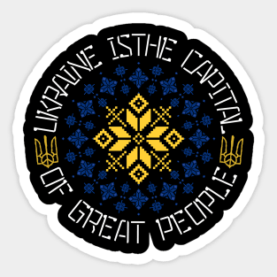 Ukraine is a capital of great people Sticker